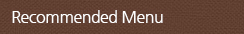 Recommended Menu